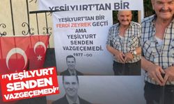 "Yeşilyurt Ferdi Zeyrek'ten vazgeçemedi"