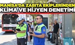 Manisa'da zabıta ekipleri klima ve hijyen denetimlerini sıkılaştırdı