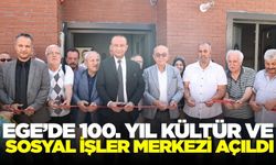 Ege'de 100. Yıl Kültür ve Sosyal İşler Merkezi açıldı
