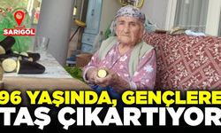 Sarıgöllü Fatma Teyze azmiyle gençlere taş çıkartıyor