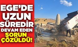 Ege'de köylülerin sorunu çözüme kavuştu!