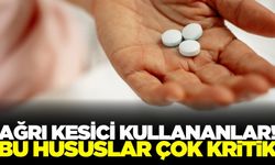 Ağrı kesicilerin doğru kullanımı nasıl olmalı?