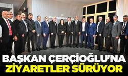 Çerçioğlu'na 'hayırlı olsun' ziyaretleri devam ediyor!