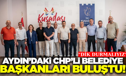Aydın'da CHP'li Belediye Başkanlarından birlik mesajı