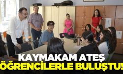 Kaymakam Ateş, öğrencilerle bir araya geldi!