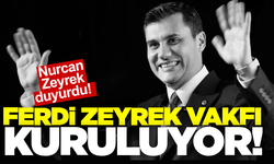 Ferdi Zeyrek’in Adı Vakıf ile Yaşatılacak