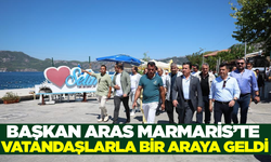 Başkan Aras Marmaris’te vatandaşlarla buluştu