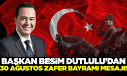 Başkan Dutlulu'dan 30 Ağustos Zafer Bayramı mesajı!