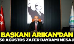 Başkanı Arıkan’dan 30 Ağustos Zafer Bayramı Mesajı
