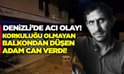 Denizli'de acı olay: Balkondan düşen adam hayatını kaybetti!