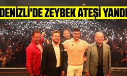 Denizli'de zeybek ateşi yandı