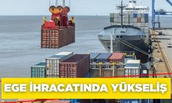 Ege ihracatında yükseliş; Aydın'da yüzde 12,5 artış