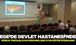 Ege'de Devlet Hastanesi’nde uyum eğitimi