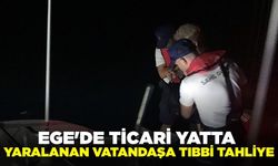Ege'de ticari yatta yaralanan vatandaşa tıbbi tahliye