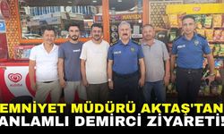 Emniyet Müdürü Aktaş'tan Demirci'ye Ziyaret