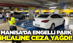 Manisa'da engelli park ihlallerine geçit yok!