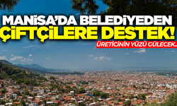 Manisa'da belediyeden çiftçilere destek!