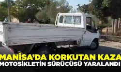 Manisa'da kamyonet ile motosiklet çarpıştı: 1 kişi yaralandı