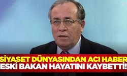 Eski Bakan Şıvgın, hayatını kaybetti!