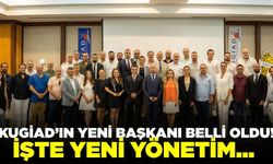 KUGİAD’ın yeni Başkanı belli oldu!