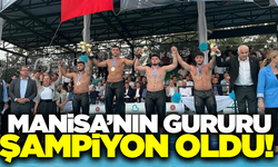 Manisalı pehlivan şampiyon oldu!