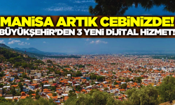 Manisa artık dijitalde: Vatandaşa özel 3 yeni uygulama!