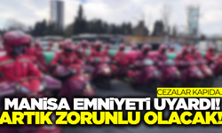 Manisa Emniyeti tarih verip uyardı!