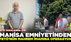 Manisa Emniyetinden FETÖ'nün Mahrem İmamına Operasyon