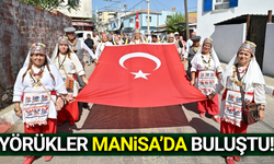 Manisa, Türkiye'nin dört bir yanından gelen yörükleri ağırladı