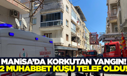 Manisa'da apartmanda çıkan yangın paniğe neden oldu