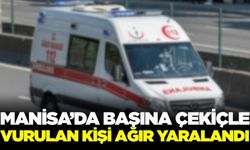 Manisa'da Çekiçli Kavga: Bir Kişi Ağır Yaralandı