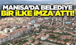 Manisa'da belediyeden bir ilk!