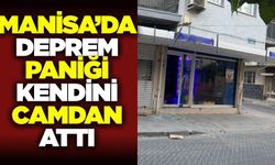 Turgutlu’da Deprem Paniği: Esnaf Kendini Camdan Attı
