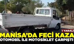 Manisa'da kamyonet ile motosiklet çarpıştı: 1 kişi yaralandı