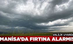 Manisa'da fırtına alarmı!
