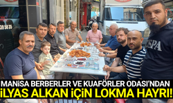 Manisa'da hayatını kaybeden Denetim Kurulu Başkanı için lokma hayrı
