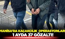 Manisa'da Kaçakçılık Operasyonları: 1 Ayda 37 Gözaltı