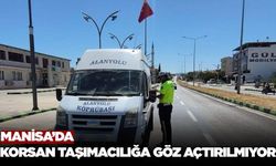 Manisa'da korsan taşımacılığa geçit yok!