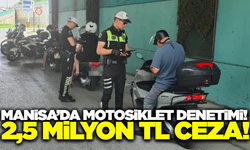 Manisa'da motosiklet denetimi: Yüzlerce sürücüye ceza yağdı