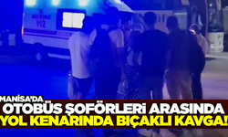 Manisa'da otobüs şoförleri birbirine girdi: 1 yaralı