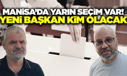 Manisa'da seçim heyecanı! Yeni başkan kim olacak