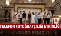 Manisa'da “Telefon Fotoğrafçılığı” etkinliği büyük ilgi gördü