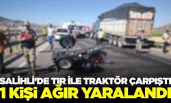 Salihli'de Tır ile Traktör Çarpıştı: Bir Kişi Ağır Yaralı