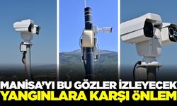 Manisa’da yangınlara karşı teknolojik önlem