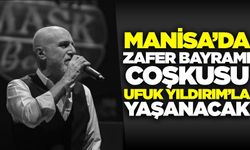 Ufuk Yıldırım Manisa'ya geliyor