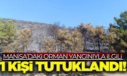 Manisa'daki yangında yeni gelişme: 1 kişi tutuklandı!