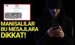 Manisalılar bu mesajlara dikkat: "Paranızı Kaptırmayın!"