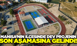 Manisa'nın o ilçesine dev spor tesisi!