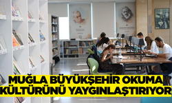 Muğla Büyükşehir kütüphaneleri 330 binden fazla kişiyi ağırladı