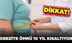 Uzmanından uyarı! Obezite ömrü 10 yıl kısaltıyor